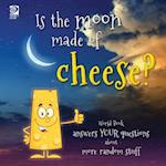 Is the moon made of cheese? World Book answers your questions about more random stuff 