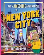 Ayo's Awesome Adventures in New York City: The Big Apple 