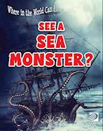 Where in the World Can I ... See a Sea Monster?