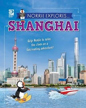 Norrie Explores... Shanghai