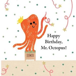 Fun With Mr. Octopus: Happy Birthday, Mr. Octopus!