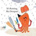 Fun With Mr. Octopus: It's Raining, Mr. Octopus! 