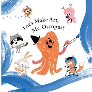 Fun With Mr. Octopus: Let's Make Art, Mr. Octopus!