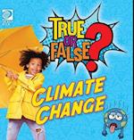 True or False? Climate Change 