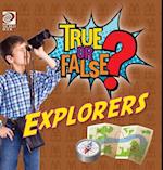 True or False? Explorers 