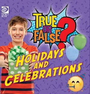 True or False? Holidays and Celebrations