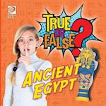 True or False? Ancient Egypt 