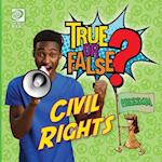 True or False? Civil Rights 