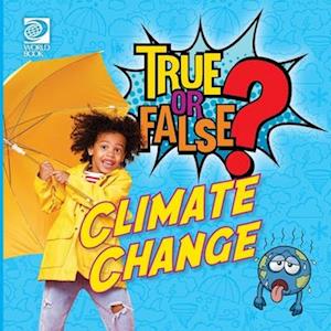 True or False? Climate Change