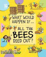 All the Bees Died Out?