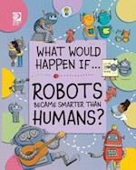 Robots Became Smarter than Humans?