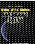SolarWindRiding Electric Sail with NASA Inventor Bruce Wiegmann