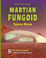 Martian Fungoid Space Base