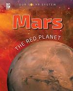 Our Solar System: Mars: The Red Planet 