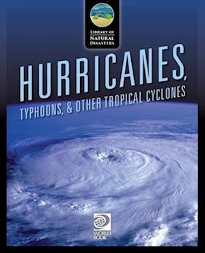 Hurricanes, Typhoons, & Other Tropical Cyclones