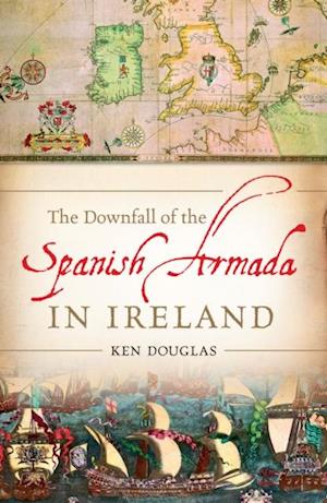 Downfall of the Spanish Armada in Ireland