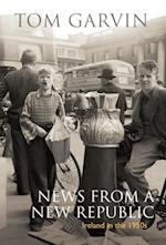 Ireland in the 1950s: News From A New Republic
