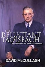 John A. Costello The Reluctant Taoiseach