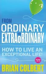 From Ordinary to Extraordinary