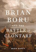 Brian Boru and the Battle of Clontarf