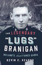 Legendary 'Lugs Branigan' - Ireland's Most Famed Garda