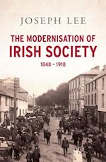 Modernisation of Irish Society 1848 - 1918