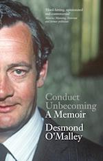 Conduct Unbecoming - A Memoir by Desmond O'Malley
