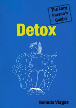 Detox: The Lazy Person's Guide!