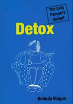 Detox: The Lazy Person's Guide!