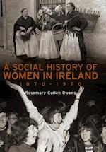 Social History of Women in Ireland, 1870-1970