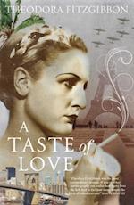 Taste of Love - The Memoirs of Bohemian Irish Food Writer Theodora FitzGibbon