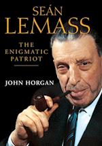 Sean Lemass: The Enigmatic Patriot