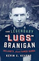 Legendary 'Lugs' Branigan