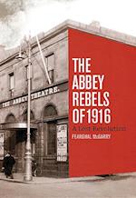 Abbey Rebels of 1916