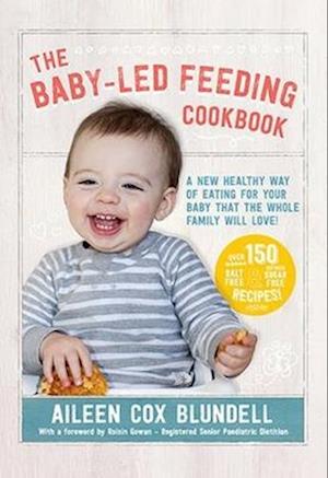 The Baby-Led Feeding Cookbook