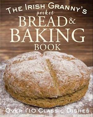 The Irish Granny's Pocket Bread and Baking Book