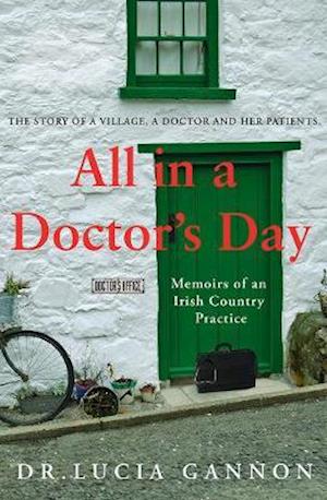 All in a Doctor’s Day: Memoirs of an Irish Country Practice