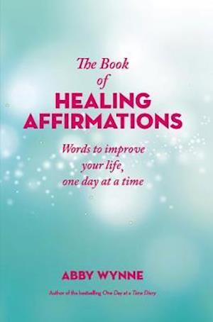 The Book of Healing Affirmations