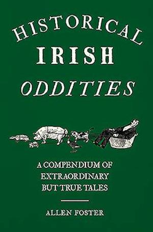 Historical Irish Oddities