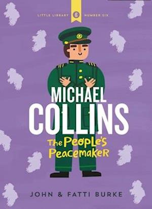 Michael Collins: Soldier and Peacemaker