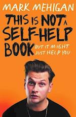 This is Not a Self-Help Book