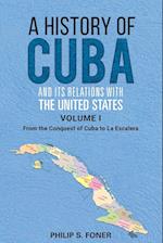 A History of Cuba and its Relations with the United States, Vol 1 1492-1845