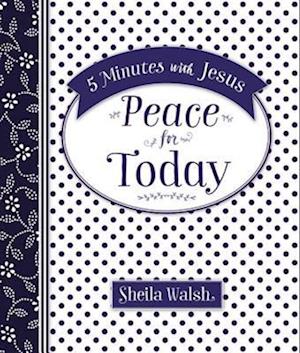 5 Minutes with Jesus: Peace for Today