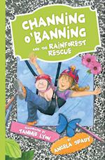 Channing O'Banning and the Rainforest Rescue