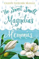 Sweet Smell of Magnolias and Memories