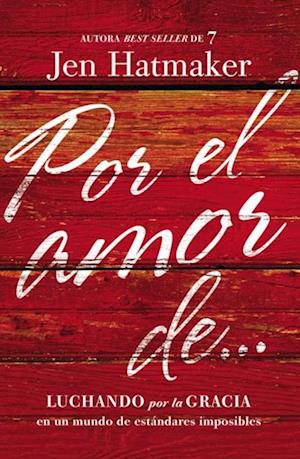 Por el amor de…