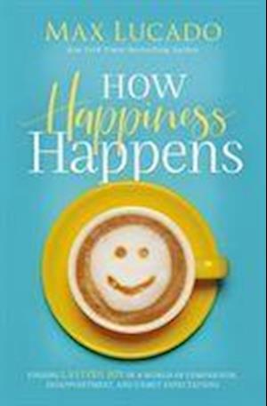 How Happiness Happens