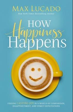 How Happiness Happens