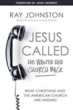 Jesus Called - He Wants His Church Back