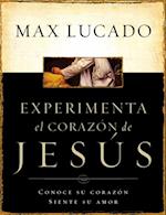 Experimente el corazón de Jesús